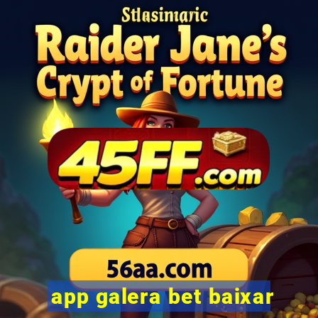 app galera bet baixar